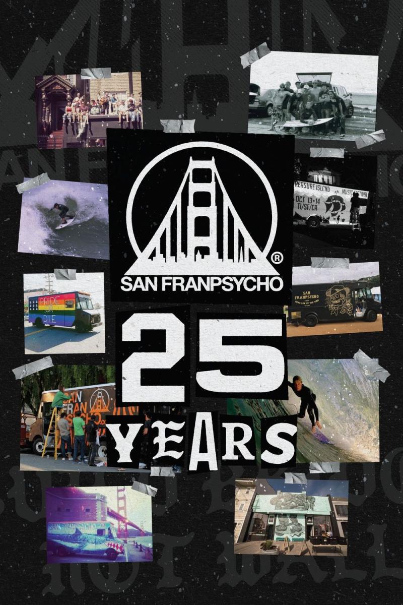 San Franpsycho 25 Years poster: the Golden Gate logo surrounded by taped-up snapshots of surfers, painted vans and the crew